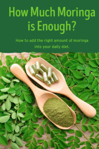 How Much Moringa is Enough